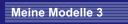 Meine Modelle 3